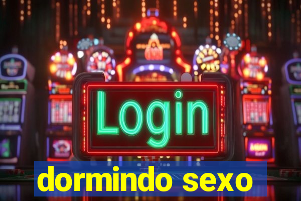 dormindo sexo